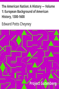 Cover of The American Nation: A History — Volume 1: European Background of American History, 1300-1600