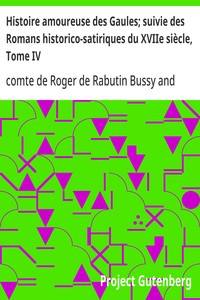 Cover of Histoire amoureuse des Gaules; suivie des Romans historico-satiriques du XVIIe siècle, Tome IV