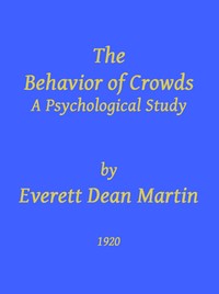 Cover of The Behavior of Crowds: A Psychological Study