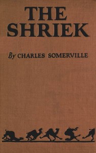 Cover of The Shriek: A Satirical Burlesque