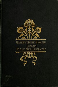 Cover of A Greek-English Lexicon to the New Testament