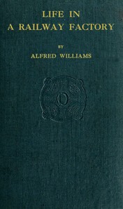 Cover of Life in a Railway Factory