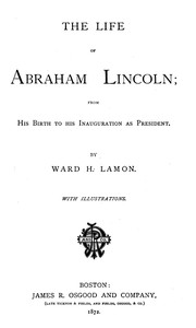 Cover of The Life of Abraham Lincoln, from His Birth to His Inauguration as President