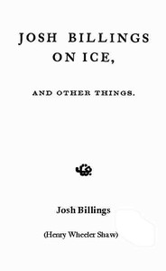 Cover of Josh Billings on Ice, and Other Things