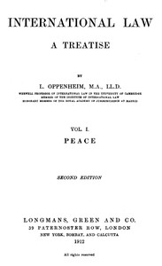 Cover of International Law. A Treatise. Volume 1 (of 2) Peace. Second Edition