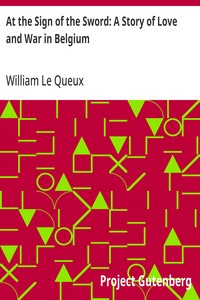 Cover of At the Sign of the Sword: A Story of Love and War in Belgium