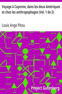 Cover of Voyage à Cayenne, dans les deux Amériques et chez les anthropophages (Vol. 1 de 2)