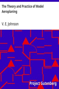Cover of The Theory and Practice of Model Aeroplaning
