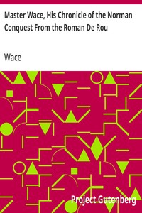 Cover of Master Wace, His Chronicle of the Norman Conquest From the Roman De Rou