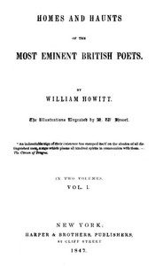 Cover of Homes and Haunts of the Most Eminent British Poets, Vol. 1 (of 2)