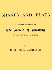Cover of Sharps and Flats A Complete Revelation of the Secrets of Cheating at Games of Chance and Skill