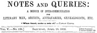 Cover of Notes and Queries, Vol. V, Number 128, April 10, 1852 A Medium of Inter-communication for Literary Men, Artists, Antiquaries, Genealogists, etc.