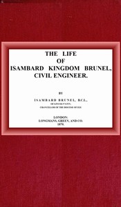 Cover of The life of Isambard Kingdom Brunel, Civil Engineer