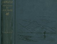 Cover of Gairloch in North-West Ross-Shire Its Records, Traditions, Inhabitants, and Natural History, with a Guide to Gairloch and Loch Maree, and a Map and Illustrations