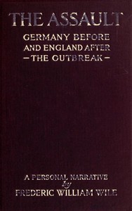 Cover of The Assault: Germany Before the Outbreak and England in War-Time