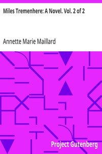 Cover of Miles Tremenhere: A Novel. Vol. 2 of 2