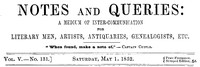 Cover of Notes and Queries, Vol. V, Number 131, May 1, 1852 A Medium of Inter-communication for Literary Men, Artists, Antiquaries, Genealogists, etc.