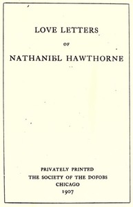 Cover of Love Letters of Nathaniel Hawthorne, Volume 1 (of 2)
