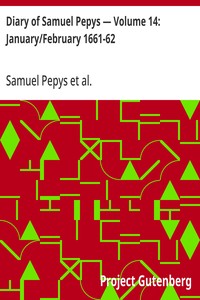 Cover of Diary of Samuel Pepys — Volume 14: January/February 1661-62