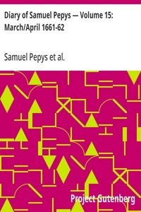 Cover of Diary of Samuel Pepys — Volume 15: March/April 1661-62