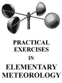 Cover of Practical Exercises in Elementary Meteorology