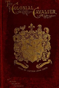 Cover of The Colonial Cavalier; or, Southern Life before the Revolution