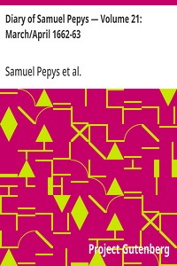 Cover of Diary of Samuel Pepys — Volume 21: March/April 1662-63