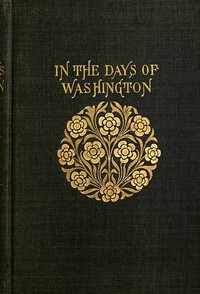 Cover of In the Days of Washington: A Story of the American Revolution