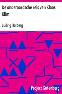Cover of De onderaardsche reis van Klaas Klim Behelzende eene nieuwe beschrijving van den aardkloot