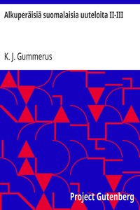 Cover of Alkuperäisiä suomalaisia uuteloita II-III
