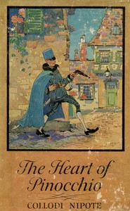 Cover of The Heart of Pinocchio: New Adventures of the Celebrated Little Puppet