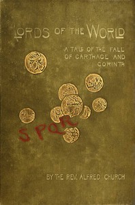 Cover of Lords of the World: A story of the fall of Carthage and Corinth