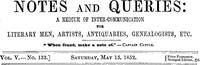 Cover of Notes and Queries, Vol. V, Number 133, May 15, 1852 A Medium of Inter-communication for Literary Men, Artists, Antiquaries, Genealogists, etc.