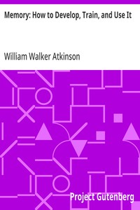 Cover of Memory: How to Develop, Train, and Use It