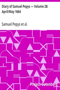 Cover of Diary of Samuel Pepys — Volume 28: April/May 1664