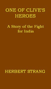 Cover of One of Clive's Heroes: A Story of the Fight for India