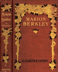 Cover of Marion Berkley: A Story for Girls