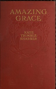 Cover of Amazing Grace, Who Proves That Virtue Has Its Silver Lining