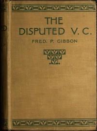 Cover of The Disputed V.C.: A Tale of the Indian Mutiny