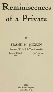 Cover of Reminiscences of a Private by Frank M. Mixson, Company "E" 1st S. C. Vols. (Hagood's)