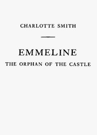 Cover of Emmeline, the Orphan of the Castle