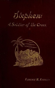 Cover of Stephen: A Soldier of the Cross