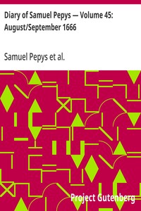 Cover of Diary of Samuel Pepys — Volume 45: August/September 1666
