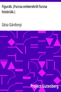 Cover of Figurák. (Furcsa emberekről furcsa históriák.)