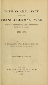 Cover of With an Ambulance During the Franco-German War Personal Experiences and Adventures with Both Armies, 1870-1871