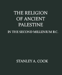Cover of The Religion of Ancient Palestine in the Second Millenium B.C.