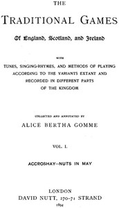 Cover of The Traditional Games of England, Scotland, and Ireland (Vol 1 of 2) With Tunes, Singing-Rhymes and Methods of Playing etc.