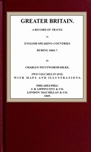 Cover of Greater Britain: A Record of Travel in English-Speaking Countries During 1866-7