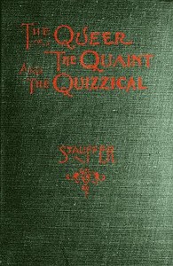 Cover of The Queer, the Quaint and the Quizzical: A Cabinet for the Curious