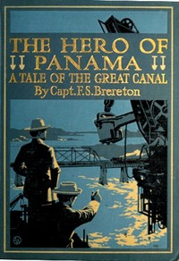 Cover of The Hero of Panama: A Tale of the Great Canal